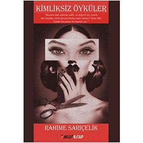 Kimliksiz Öyküler - Rahime Sarıçelik