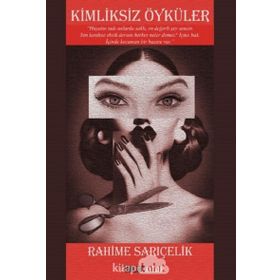 Kimliksiz Öyküler - Rahime Sarıçelik
