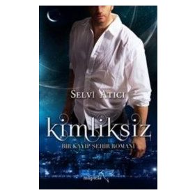 Kimliksiz - Selvi Atıcı