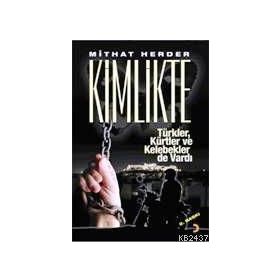 KIMLIKTE TÜRKLER KÜRTLER VE KELEBEKLER DE VARDI - GENEL