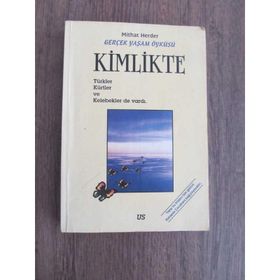 KIMLIKTE TÜRKLER KÜRTLER VE KELEBEKLER DE VARDI - GENEL