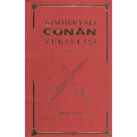 Kimmeryalı Conan’ın Yükselişi - Robert E. Howard