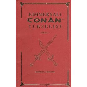 Kimmeryalı Conan’ın Yükselişi - Robert E. Howard
