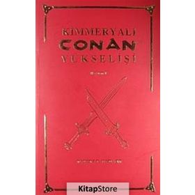 Kimmeryalı Conan’ın Yükselişi - Robert E. Howard