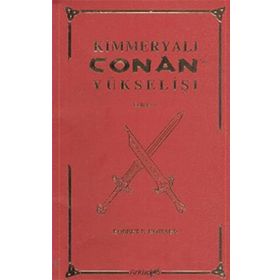 Kimmeryalı Conan’ın Yükselişi - Robert E. Howard