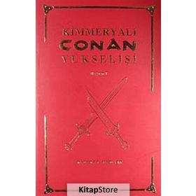 Kimmeryalı Conan’ın Yükselişi - Robert E. Howard