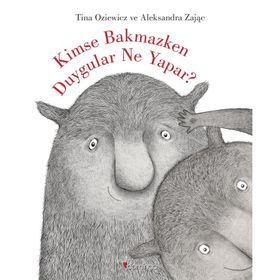 Kimse Bakmazken Duygular Ne Yapar? - Tina Oziewicz