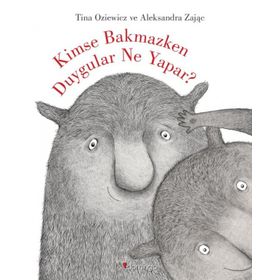Kimse Bakmazken Duygular Ne Yapar? - Tina Oziewicz