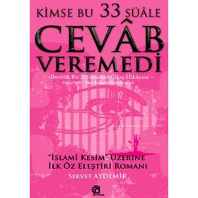 KIMSE BU 33 SÜALE CEVAB VEREMEDI - SERVET AYDEMIR