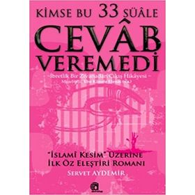 KIMSE BU 33 SÜALE CEVAB VEREMEDI - SERVET AYDEMIR
