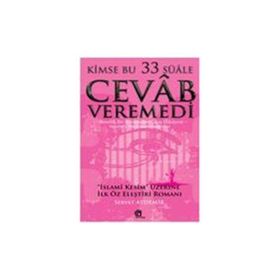 KIMSE BU 33 SÜALE CEVAB VEREMEDI - SERVET AYDEMIR