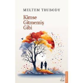 Kimse Gitmemiş Gibi Destek Yayınları