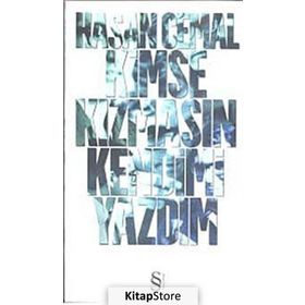 KIMSE KIZMASIN KENDIMI YAZDIM - HASAN CEMAL