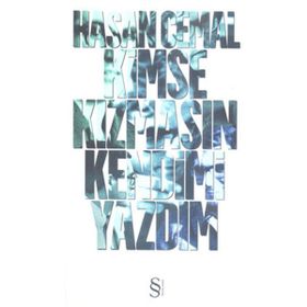 KIMSE KIZMASIN KENDIMI YAZDIM - HASAN CEMAL