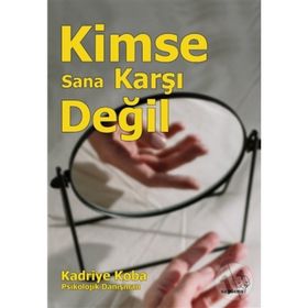 Kimse Sana Karşı Değil - Kadriye Koba