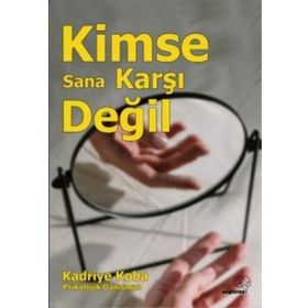 Kimse Sana Karşı Değil - Kadriye Koba