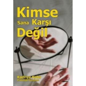 Kimse Sana Karşı Değil - Kadriye Koba