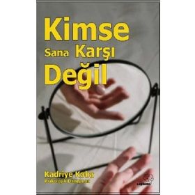 Kimse Sana Karşı Değil - Kadriye Koba