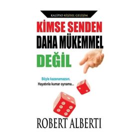 Kimse Senden Daha Mükemmel Değil - Robert E. Alberti