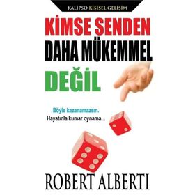 Kimse Senden Daha Mükemmel Değil - Robert E. Alberti