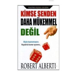 Kimse Senden Daha Mükemmel Değil - Robert E. Alberti
