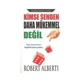 Kimse Senden Daha Mükemmel Değil - Robert E. Alberti