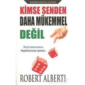 Kimse Senden Daha Mükemmel Değil - Robert E. Alberti