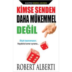 Kimse Senden Daha Mükemmel Değil - Robert E. Alberti