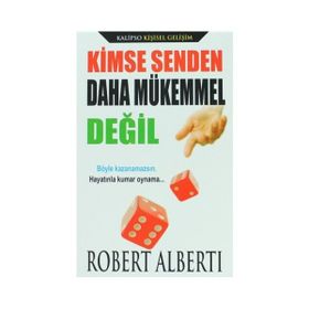 Kimse Senden Daha Mükemmel Değil - Robert E. Alberti