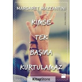 Kimse Tek Başına Kurtulamaz - Margaret Mazzantini
