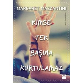 Kimse Tek Başına Kurtulamaz - Margaret Mazzantini