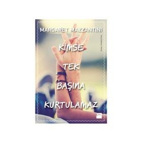 Kimse Tek Başına Kurtulamaz - Margaret Mazzantini