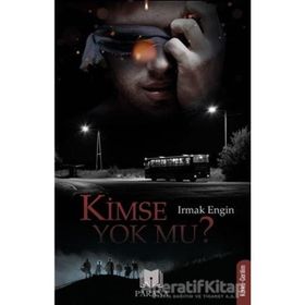 Kimse Yok Mu Irmak Engin