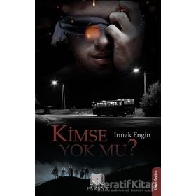 Kimse Yok Mu Irmak Engin