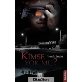 Kimse Yok Mu Irmak Engin