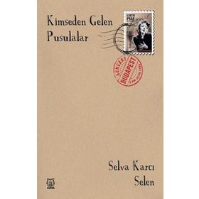 Kimseden Gelen Pusulalar - Selva Karcı Selen