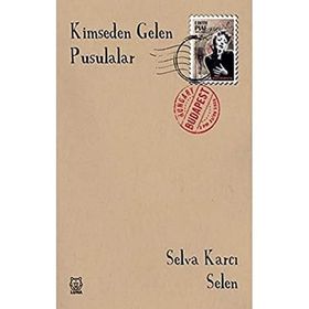 Kimseden Gelen Pusulalar - Selva Karcı Selen