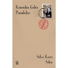Kimseden Gelen Pusulalar - Selva Karcı Selen