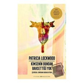 Kimsenin Bundan Bahsettiği Yok - Patricia Lockwood