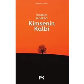 KIMSENIN KALBI - İBRAHİM TENEKECI