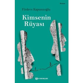 Kimsenin Rüyası - Firdevs Kapusızoğlu