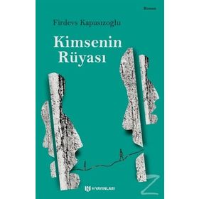 Kimsenin Rüyası - Firdevs Kapusızoğlu