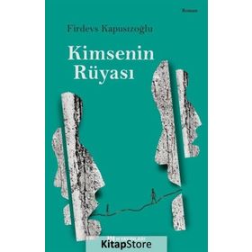 Kimsenin Rüyası - Firdevs Kapusızoğlu