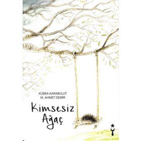 Kimsesiz Ağaç - Ahmet Demir Ayşe Kübra Karabulut