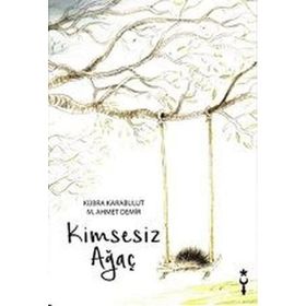 Kimsesiz Ağaç - Ahmet Demir Ayşe Kübra Karabulut