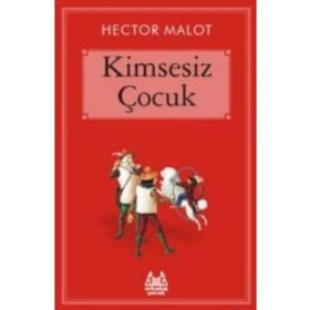 KIMSESIZ ÇOCUK - HECTOR MALOT