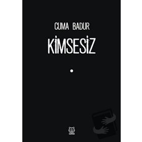 Kimsesiz - Cuma Badur