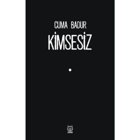 Kimsesiz - Cuma Badur
