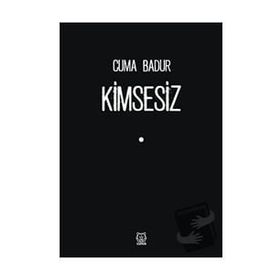 Kimsesiz - Cuma Badur