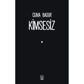Kimsesiz - Cuma Badur